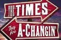 The Times They are A-Changin'