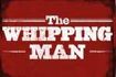 The Whipping Man
