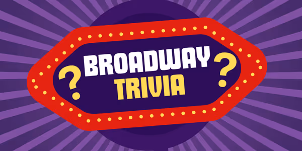Broadway Trivia