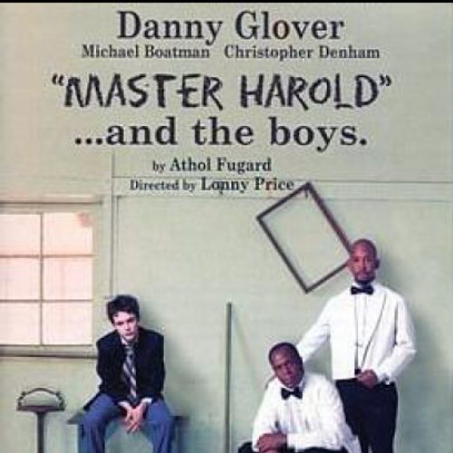"MASTER HAROLD"...and the boys
