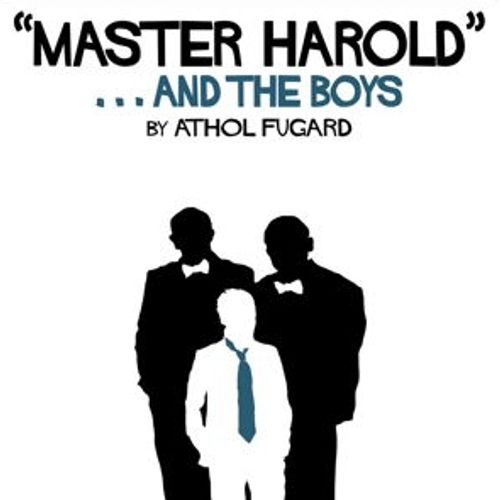 "MASTER HAROLD"...and the boys