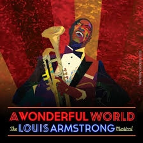 A Wonderful World: The Louis Armstrong Musical