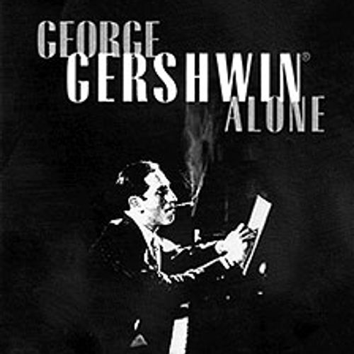 George Gershwin Alone
