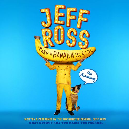 Jeff Ross: Take a Banana for the Ride