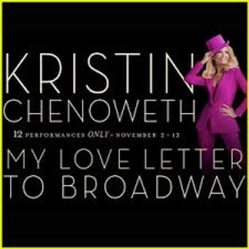 Kristin Chenoweth: My Love Letter to Broadway