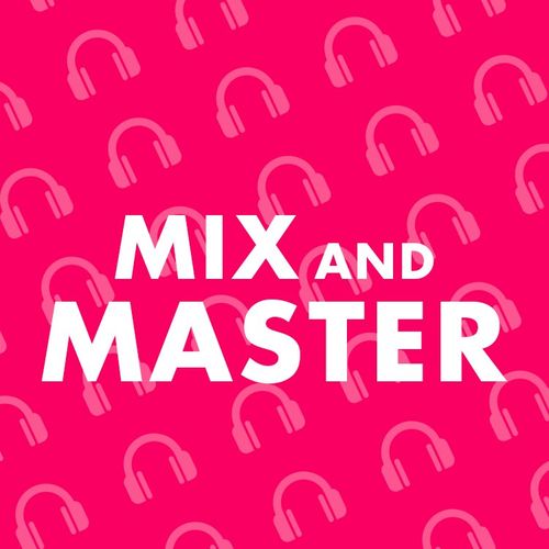 Mix and Master