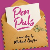 Pen Pals A New Play