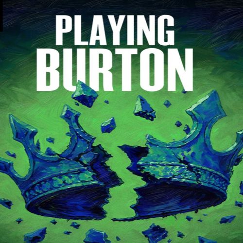 Playing Burton