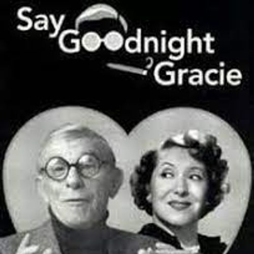 Say Goodnight, Gracie
