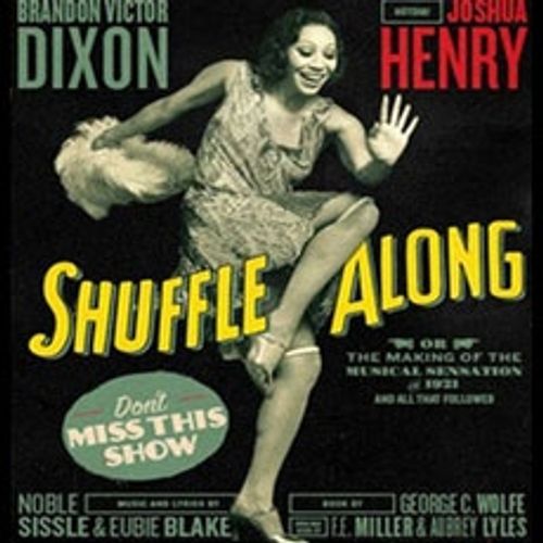 Shuffle Along Or The Making of the Musical Sensation of 1921 and All That Followed