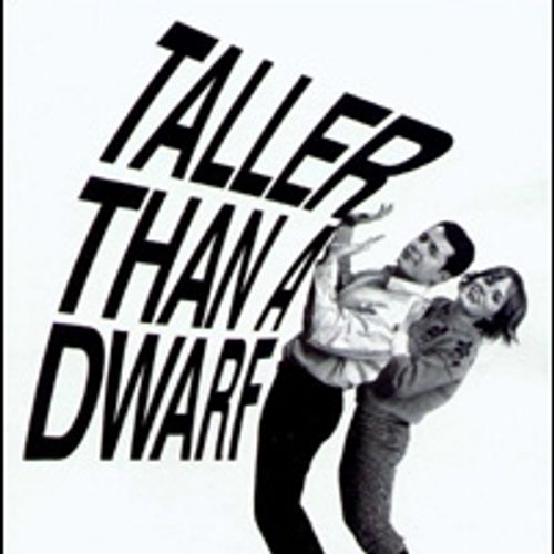 Taller Than A Dwarf