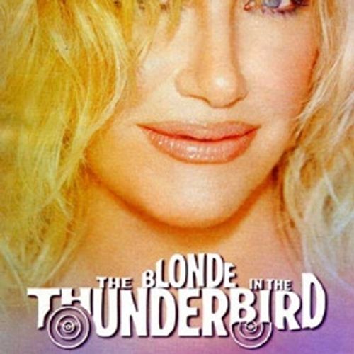 The Blonde in the Thunderbird