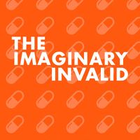 The Imaginary Invalid
