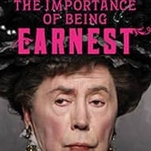 The Importance of Being Earnest