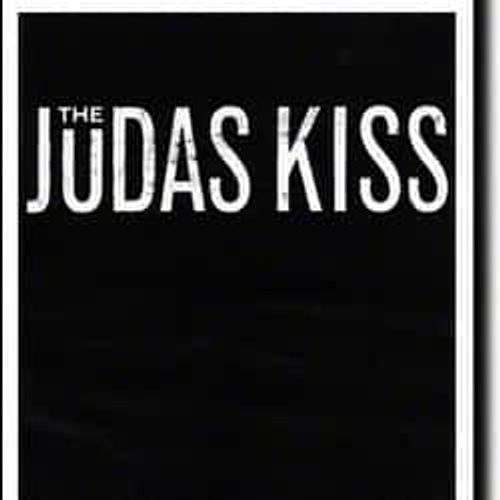 The Judas Kiss