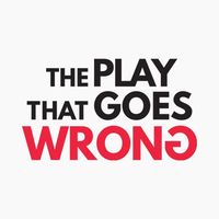 The Play That Goes Wrong