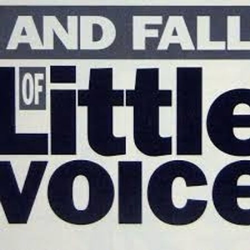 The Rise and Fall of Little Voice