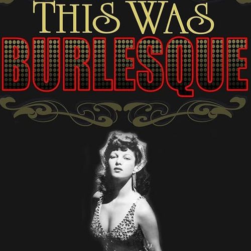 This Was Burlesque