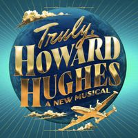 Truly, Howard Hughes