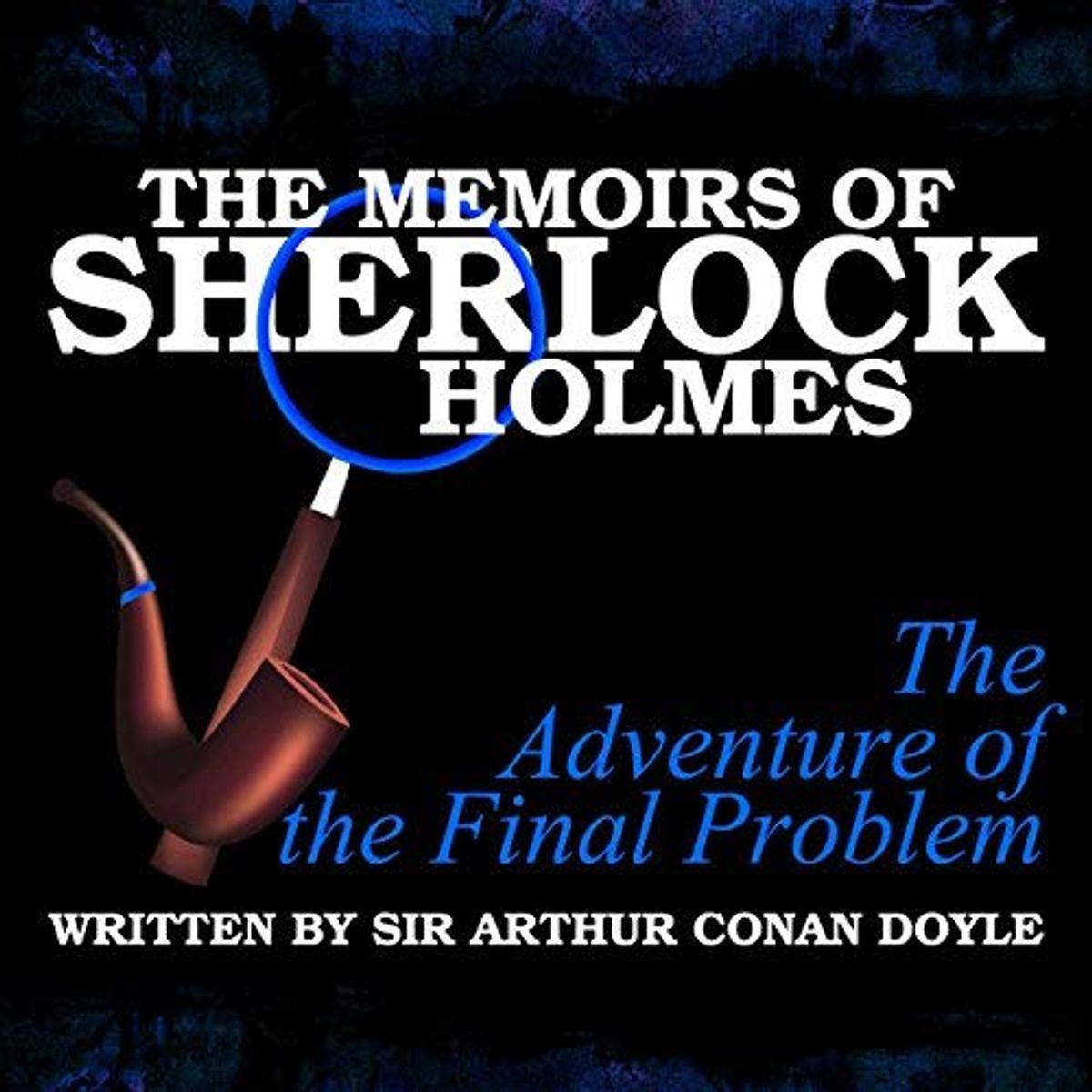 Placard for Sir Arthur Conan Doyle's "Sherlock Holmes: The Adventure of The Final Problem".