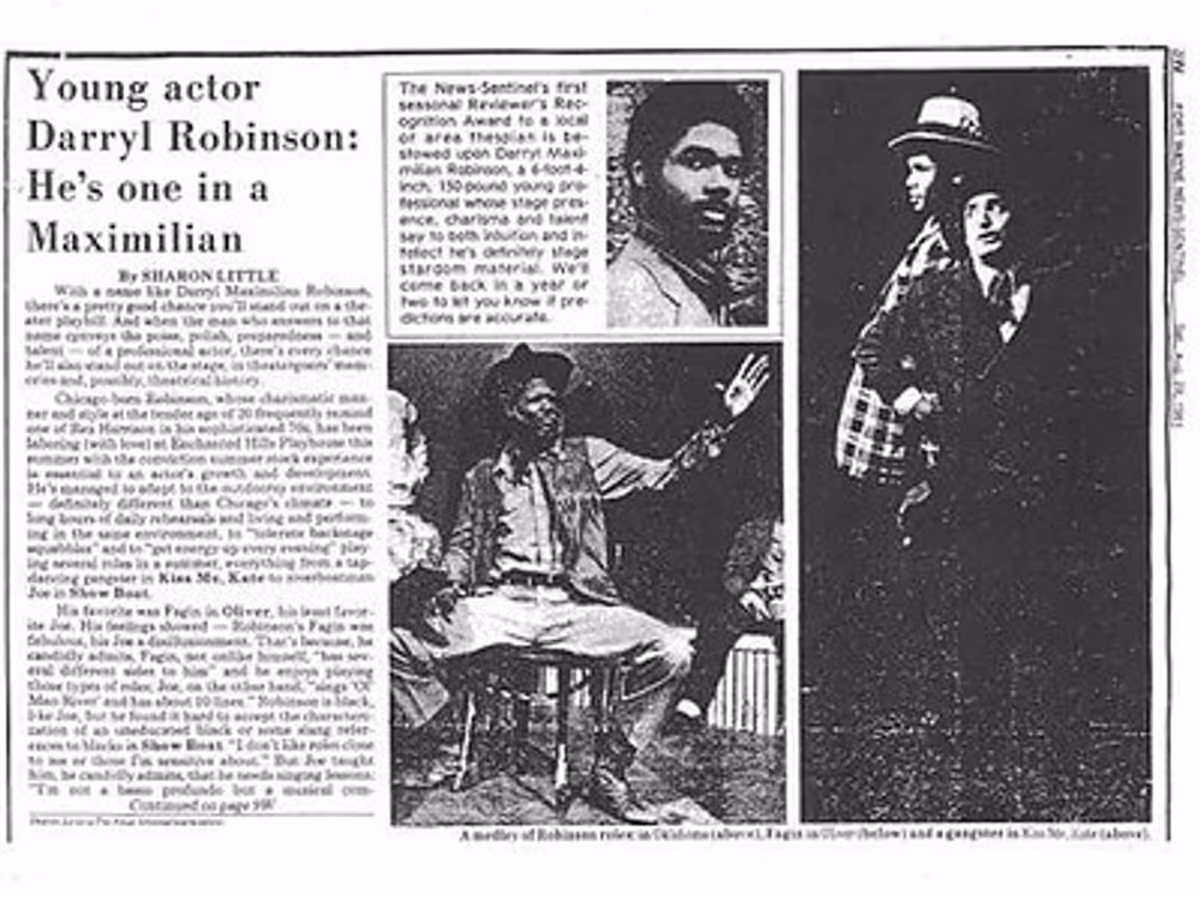PART ONE OF DARRYL MAXIMILIAN ROBINSON'S SUMMER STOCK ACTING AWARD!: Chicago-born and stage-trained actor and play play director is featured in an interview on the occasion of receiving the 1981 Fort Wayne News-Sentinel Reviewer's Recognition Award for his performances in professional summer stock at The Enchanted Hills Playhouse of Syracuse, Indiana. PART ONE OF DARRYL MAXIMILIAN ROBINSON'S SUMMER STOCK ACTING AWARD!: Chicago-born and stage-trained actor and play play director is featured in an interview on the occasion of receiving the 1981 Fort Wayne News-Sentinel Reviewer's Recognition Award for his performances in professional summer stock at The Enchanted Hills Playhouse of Syracuse, Indiana.