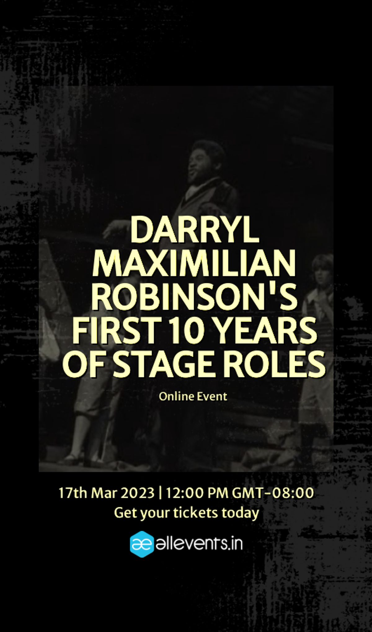 A SHOWCARD A DECADE IN THE MAKING!: Chicago-born and LA-based thespian Darryl Maximilian Robinson provides notes on his stage career between 1973 and 1985.