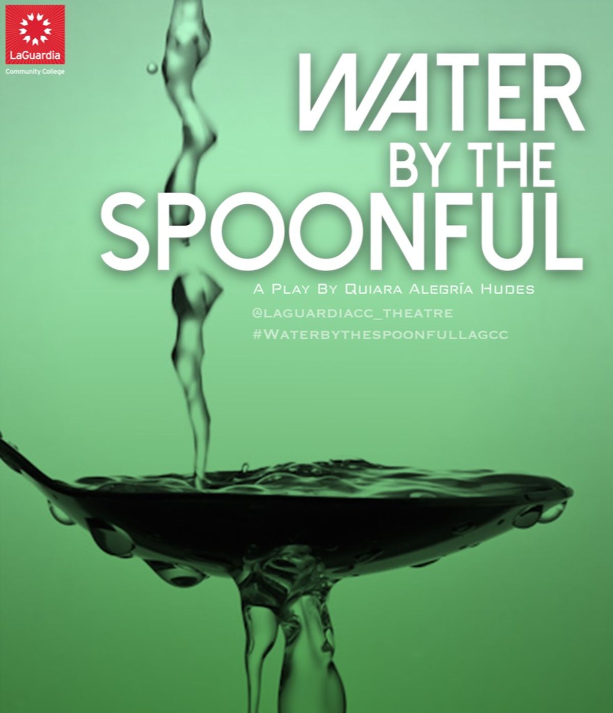 LaGuardia Theatre Program?s Spring Production, Water By The Spoonful, by Quiara Alegria Hudes, is Directed by Professor Garrett Neergaard. Somewhere in Philadelphia, Elliot has returned from Iraq and is struggling to find his place in the world. Somewhere in a chat room, recovering addicts keep each other alive, hour by hour, day by day. The boundaries of family and community are stretched across continents and cyberspace as birth families splinter and online families collide. WATER BY THE SPOONFUL (Winner of the 2012 Pulitzer Prize) is a heartfelt meditation on lives on the brink of redemption.