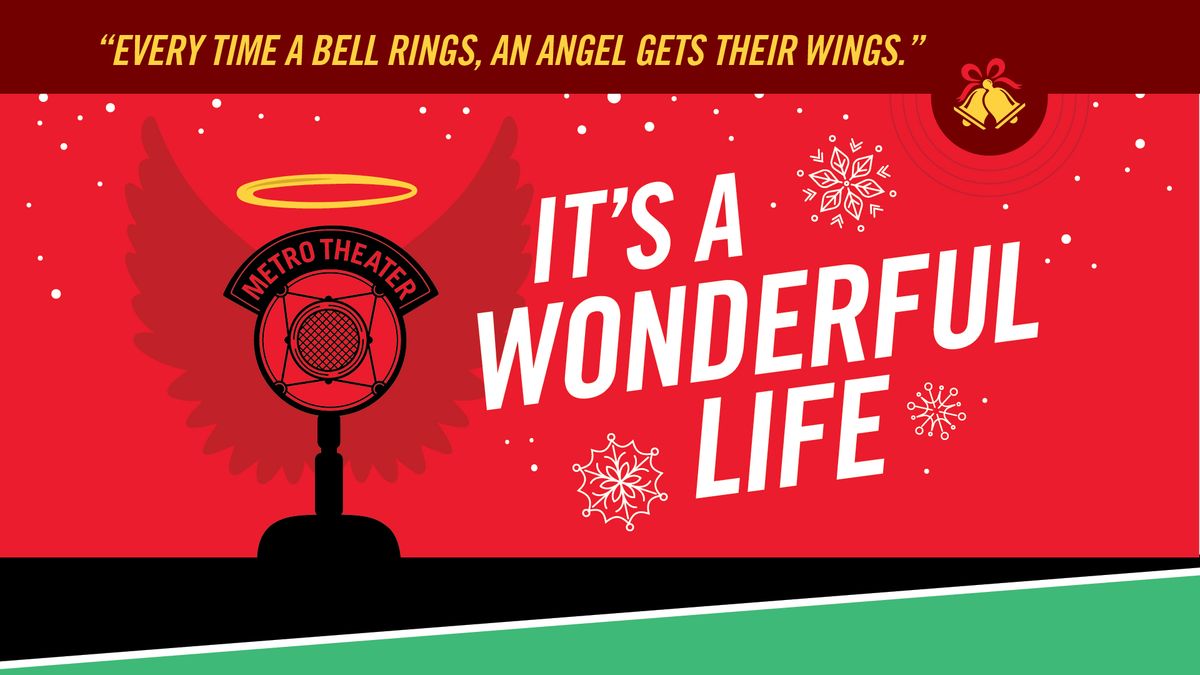 Metro Theater Company Presents "It?s a Wonderful Life at the Grandel Theatre," November 17 ? December 15