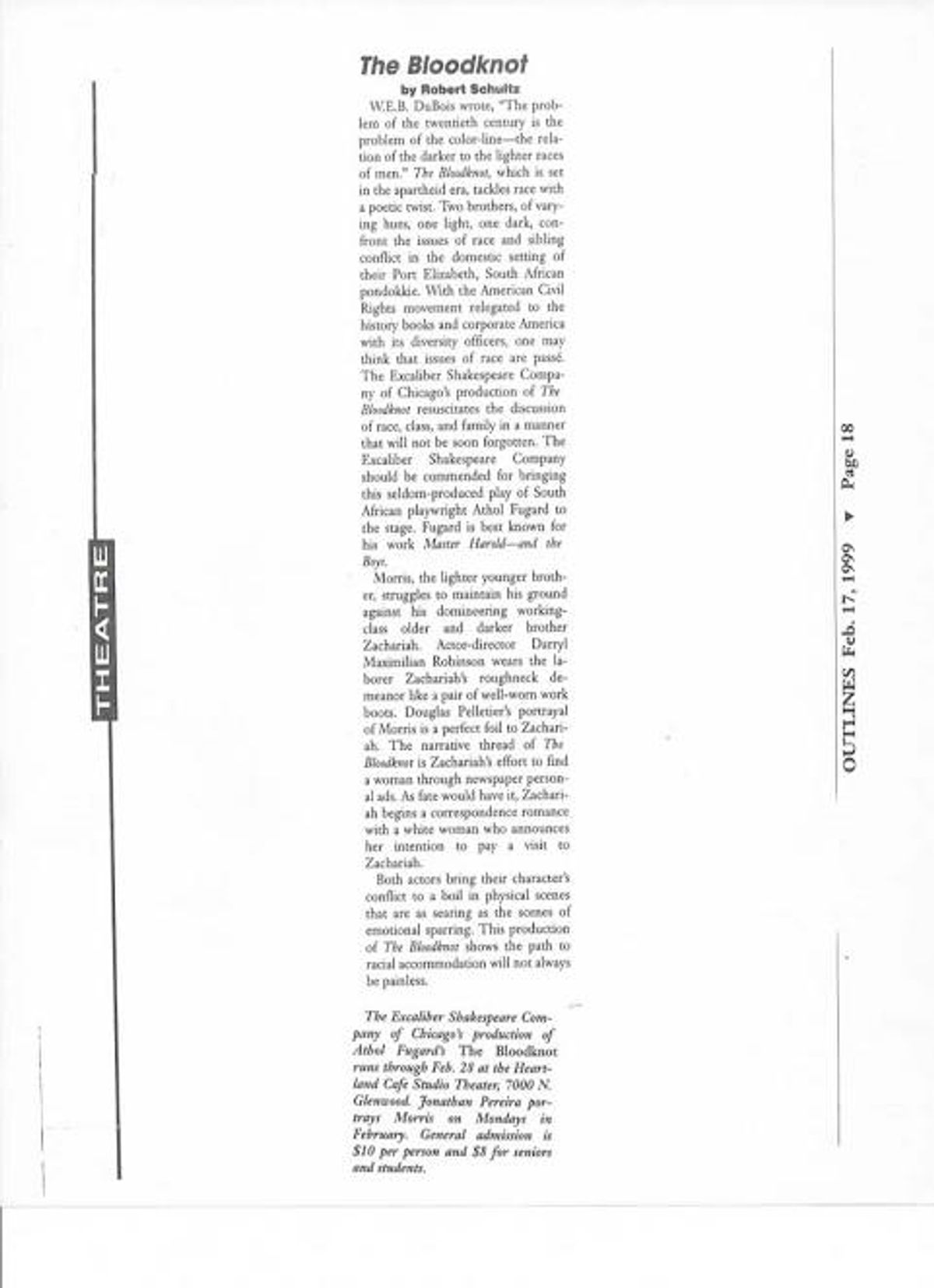 Blood Knot Review 1: Feb. 17, 1999 Chicago Outlines notice of Director Darryl Maximilian Robinson as Zachariah and Douglass Pelletier as Morris in The Blood Knot by Athol Fugard at The Heartland Cafe.