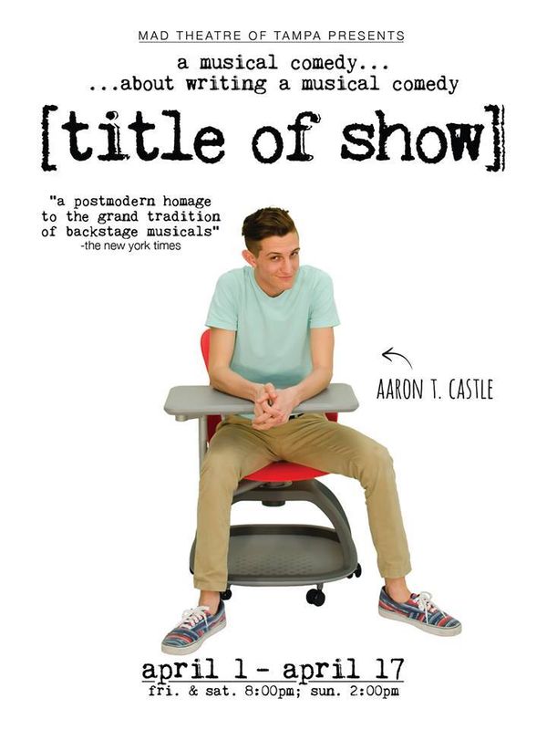 Aaron T. Castle as Hunter from mad Theatre of Tampa's [title of show] 4