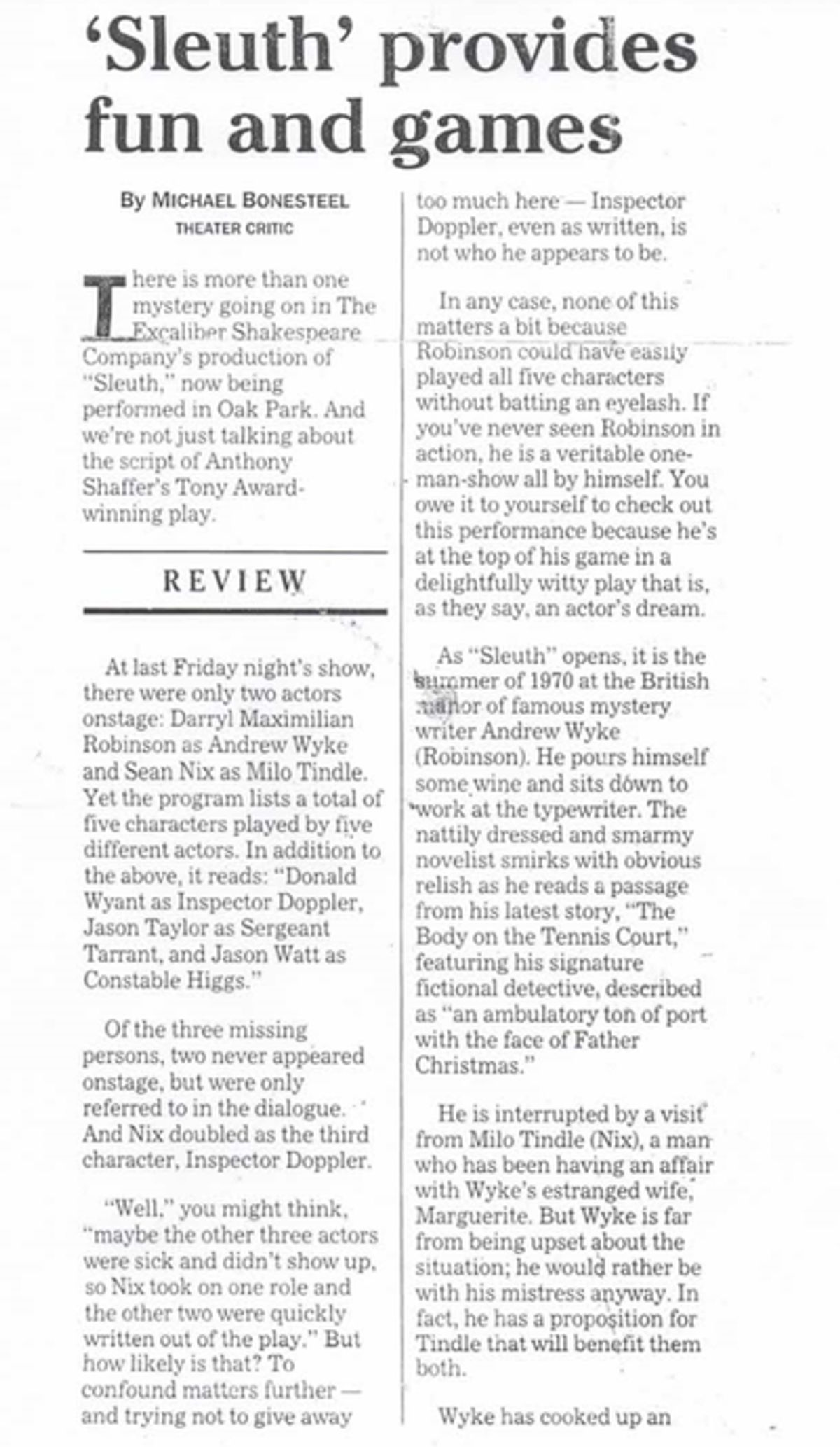 Sleuth News: Part One of an Oct. 25, 2000 Pioneer Press Oak Leaves of Oak Park, Illinois theatre review of Darryl Maximilian Robinson as Andrew Wyke and Sean Nix as Milo Tindle in the play Sleuth.