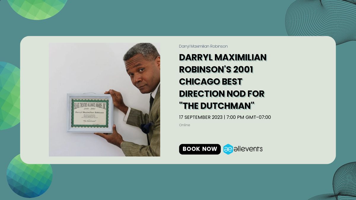 DUTCHMAN DIRECTOR SHOWCARD #2!: "The Actor's Choice" Guest Actor Darryl Maximilian Robinson displays a showcard for his 2001 Excaliber Shakespeare Company of Chicago revival staging of Le Roi Jones' "The Dutchman."