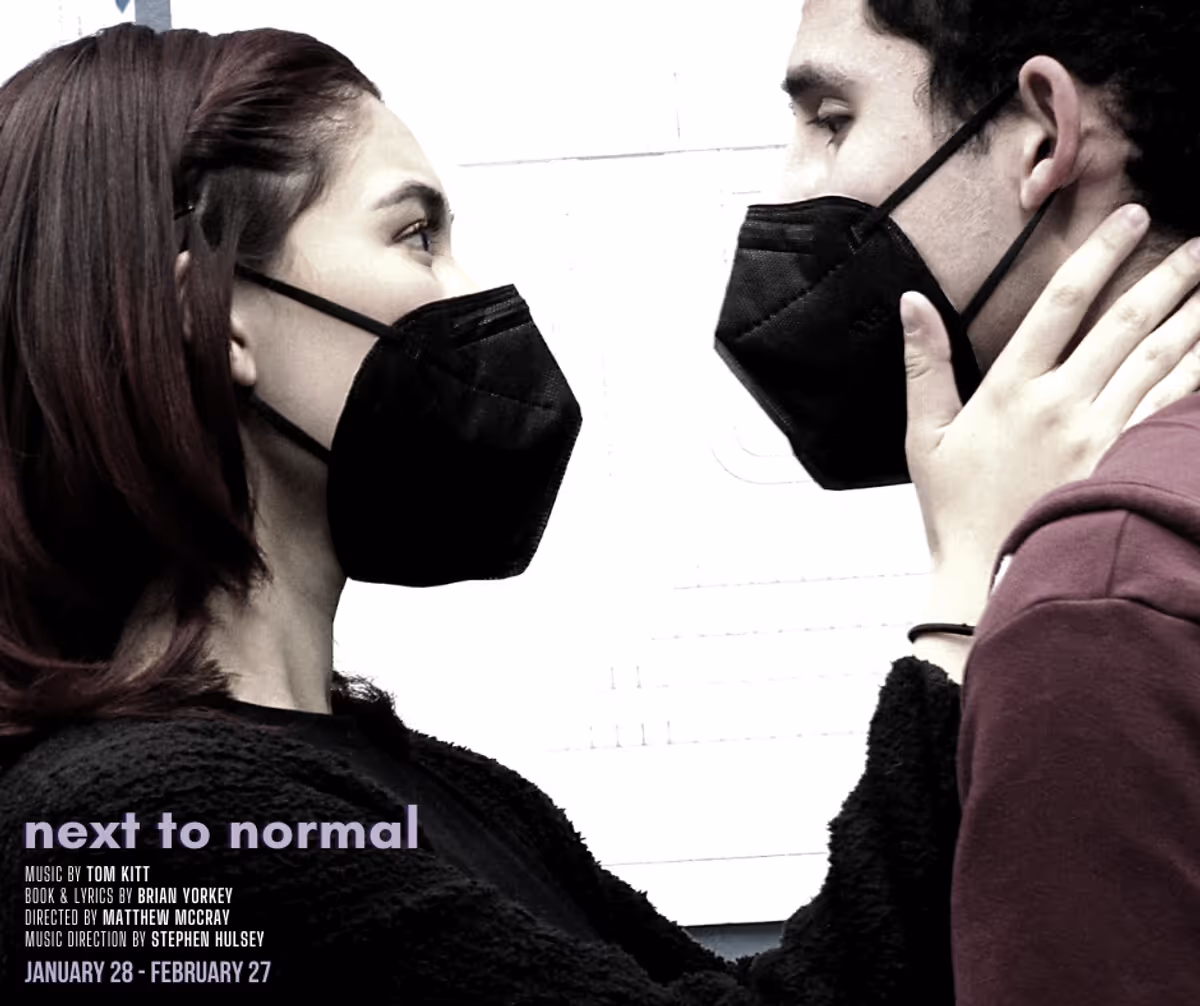 Angie Chavez and Jared Machado in "Next to Normal" Music by Tom Kitt Book & Lyrics by Brian Yorkey Directed by Matthew McCray Music Direction by Stephen Hulsey January 28 - February 27