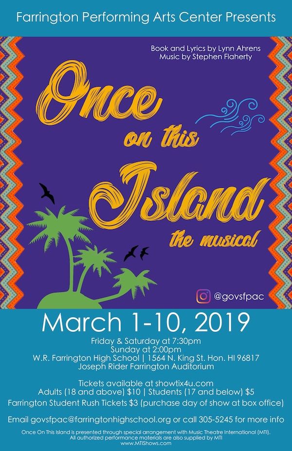 Farrington High School Performing Arts Center Presents "Once On This Island". Runs March 1-10, 2019.  1