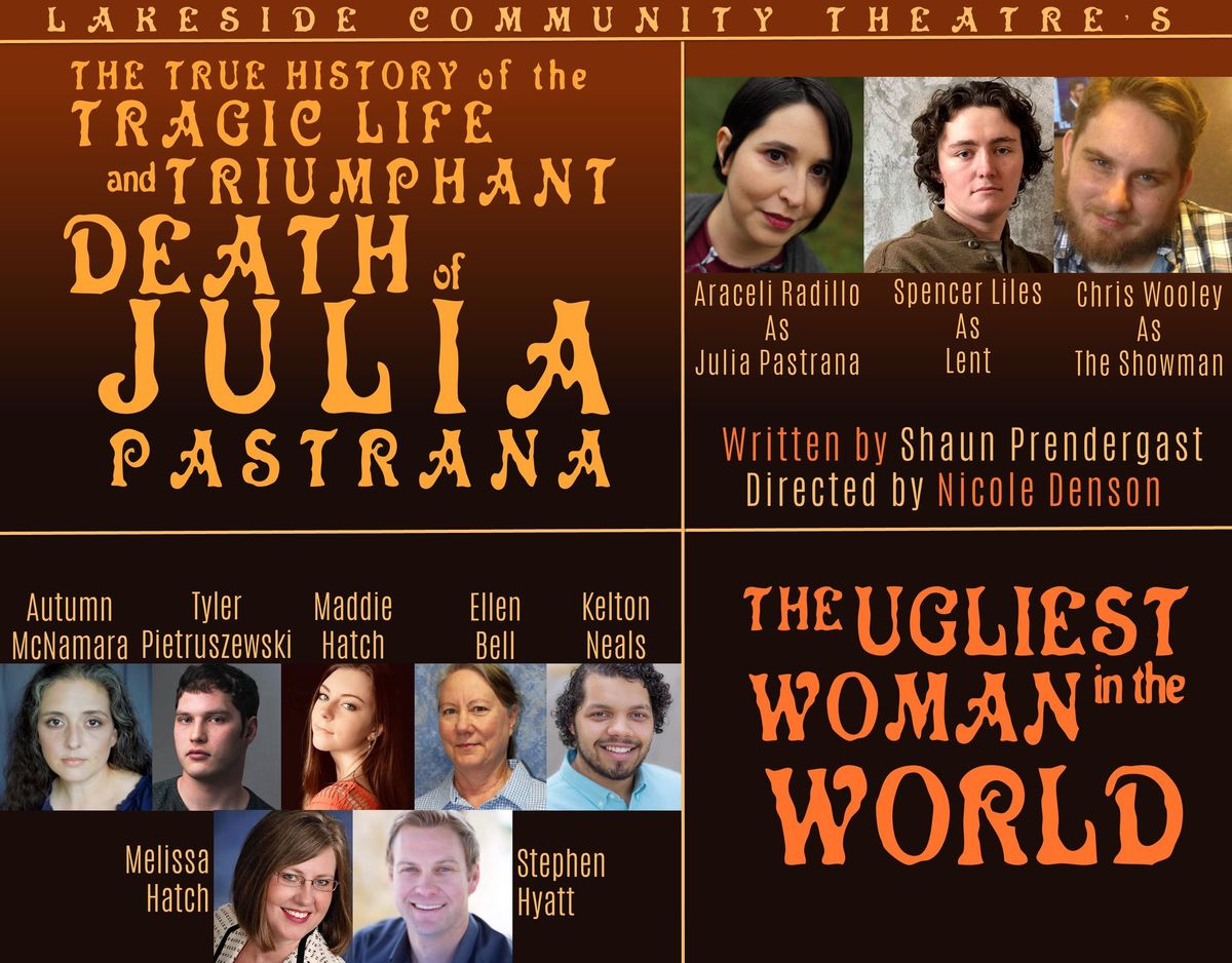 Meet the cast! Julia Pastrana - Araceli Radillo Lent - Spencer Liles The Showman - Chris Wooley Ensemble Actors: Autumn McNamara Kelton Neals Ellen Bell Tyler Pietruszewski Maddie Hatch Stephen Hyatt Melissa Hatch Meet the cast! Julia Pastrana - Araceli Radillo Lent - Spencer Liles The Showman - Chris Wooley Ensemble Actors: Autumn McNamara Kelton Neals Ellen Bell Tyler Pietruszewski Maddie Hatch Stephen Hyatt Melissa Hatch