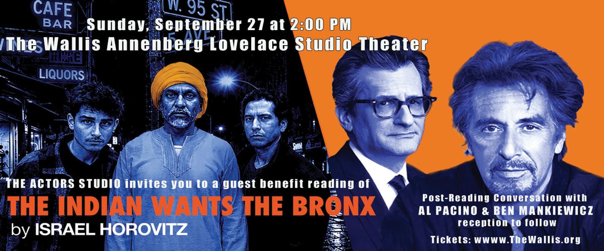A Guest Benefit Reading of The Indian Wants The Bronx by Israel Horovitz
Followed by a conversation with Al Pacino & Ben Mankiewicz