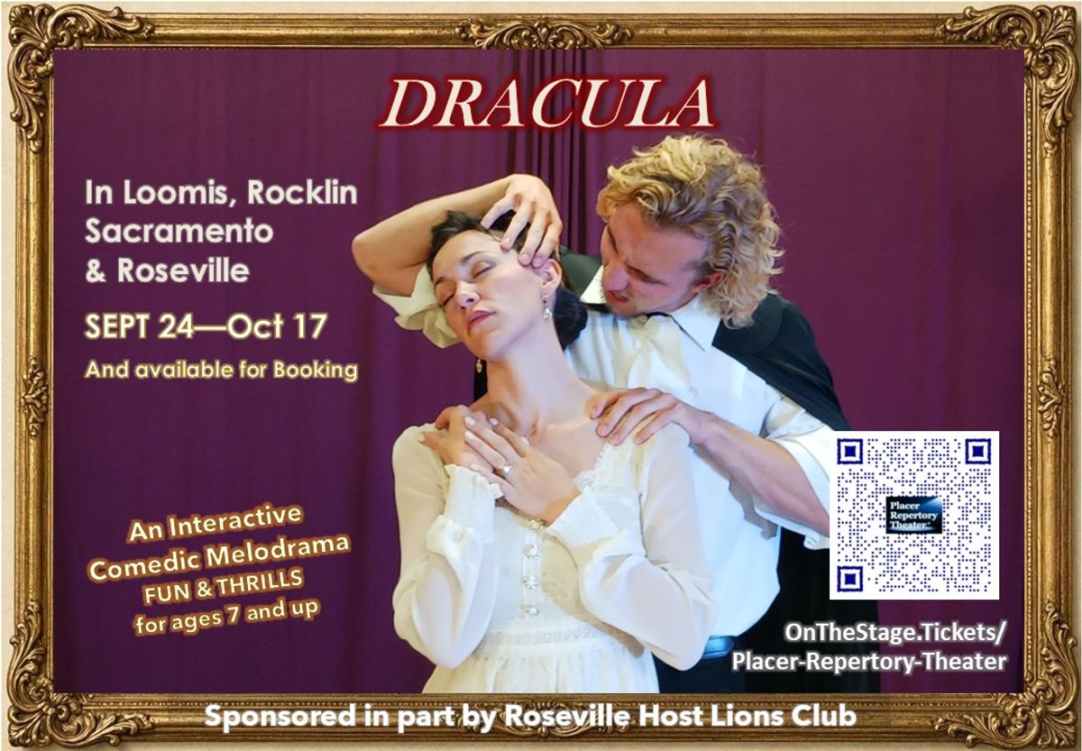 THRILLS. LAUGHS. ROMANCE. See this engaging, small-scale production of DRACULA: An Interactive Melodrama THRILLS. LAUGHS. ROMANCE. See this engaging, small-scale production of DRACULA: An Interactive Melodrama