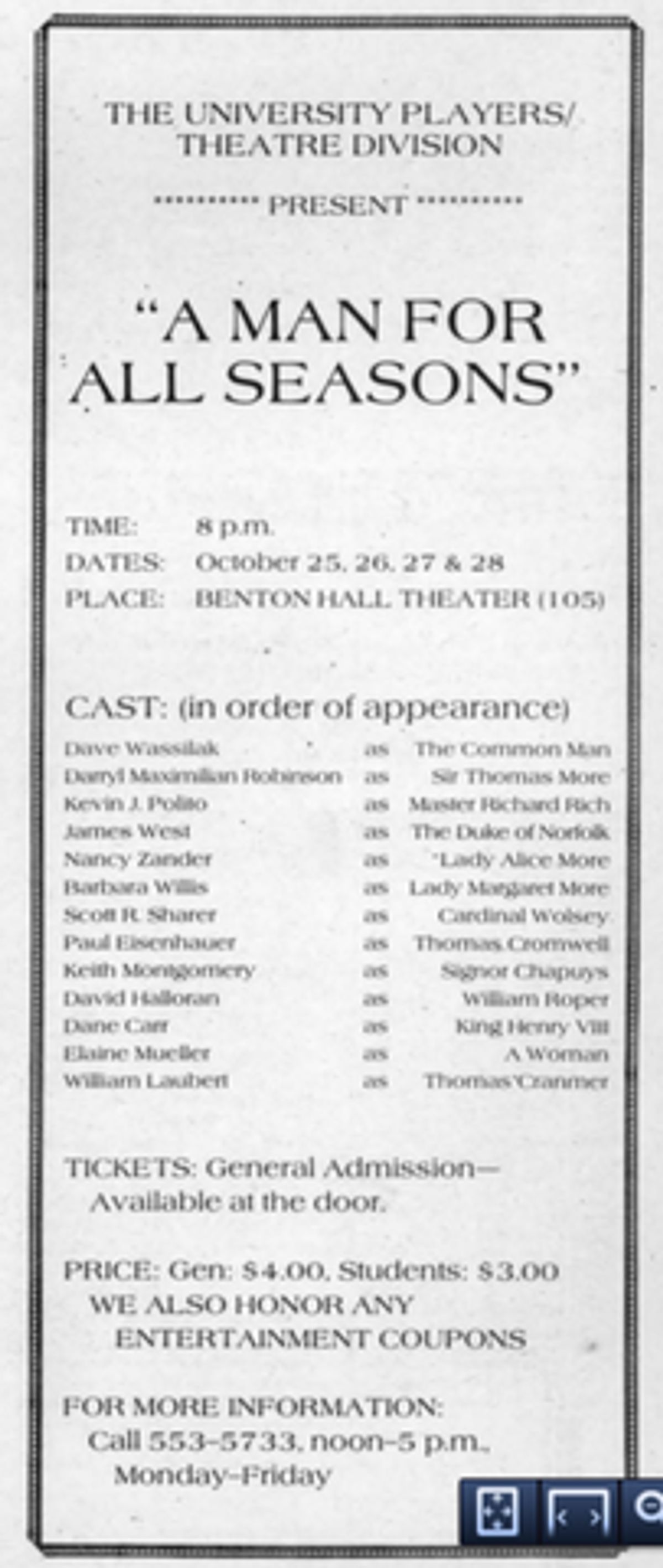 UMSL CURRENT THEATRE AD FOR ROBERT BOLT'S "A MAN FOR ALL SEASONS": Here is the October 18, 1984 Theatre Ad listing Darryl Maximilian Robinson as Sir Thomas More in The University Players of UMSL revival of Robert Bolt's "A Man For All Seasons." Theatre Ad courtesy of The UMSL Current. UMSL CURRENT THEATRE AD FOR ROBERT BOLT'S "A MAN FOR ALL SEASONS": Here is the October 18, 1984 Theatre Ad listing Darryl Maximilian Robinson as Sir Thomas More in The University Players of UMSL revival of Robert Bolt's "A Man For All Seasons." Theatre Ad courtesy of The UMSL Current.
