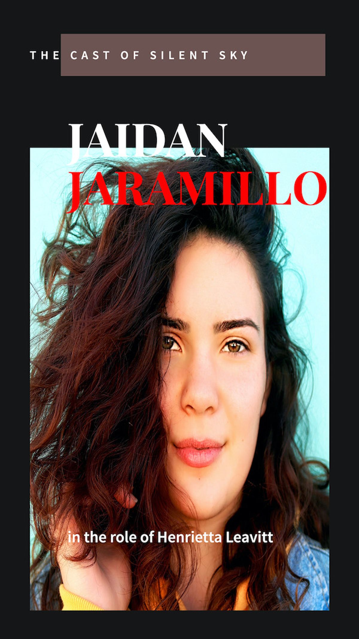 MEET THE CAST - JAIDAN JARAMILLO in the role of Henrietta Leavitt "SILENT SKY" at NMSU THEATRE MEET THE CAST - JAIDAN JARAMILLO in the role of Henrietta Leavitt "SILENT SKY" at NMSU THEATRE
