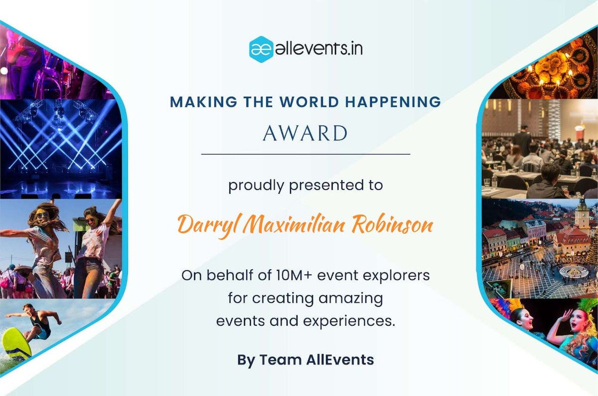 An Award for Online Theatre-related Offerings: Darryl Maximilian Robinson was named a winner of a 2022 Making The World Happening Award for his online performance offerings at Allevents.in. An Award for Online Theatre-related Offerings: Darryl Maximilian Robinson was named a winner of a 2022 Making The World Happening Award for his online performance offerings at Allevents.in.