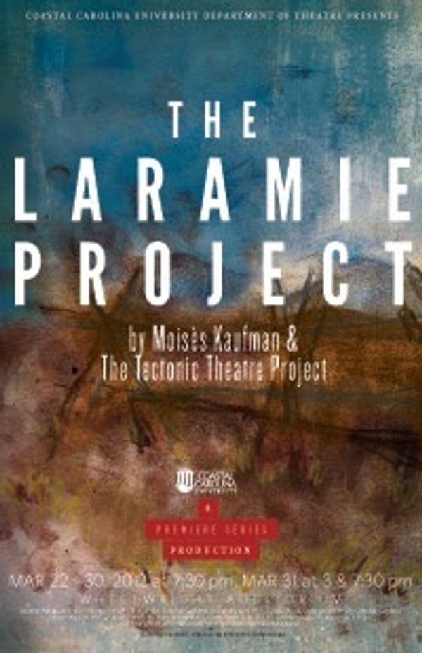 Promotional poster for The Laramie Project. 1