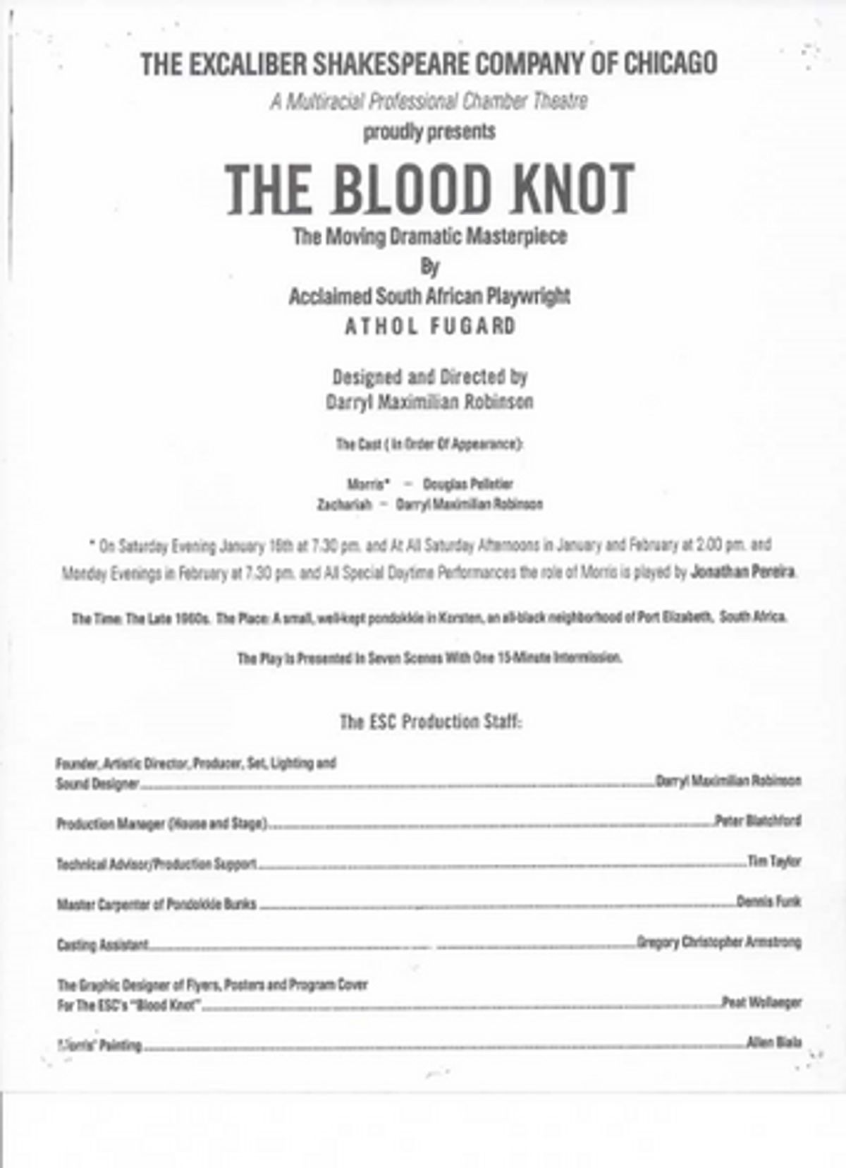 "THE BLOOD KNOT" CAST AND CREW MEMBERS!: Here is the program page listing the players and technicians of Director Darryl Maximilian Robinson's 1999 Excaliber Shakespeare Company of Chicago revival of Athol Fugard's "The Blood Knot" at The Heartland Cafe Studio Theatre in Chicago.