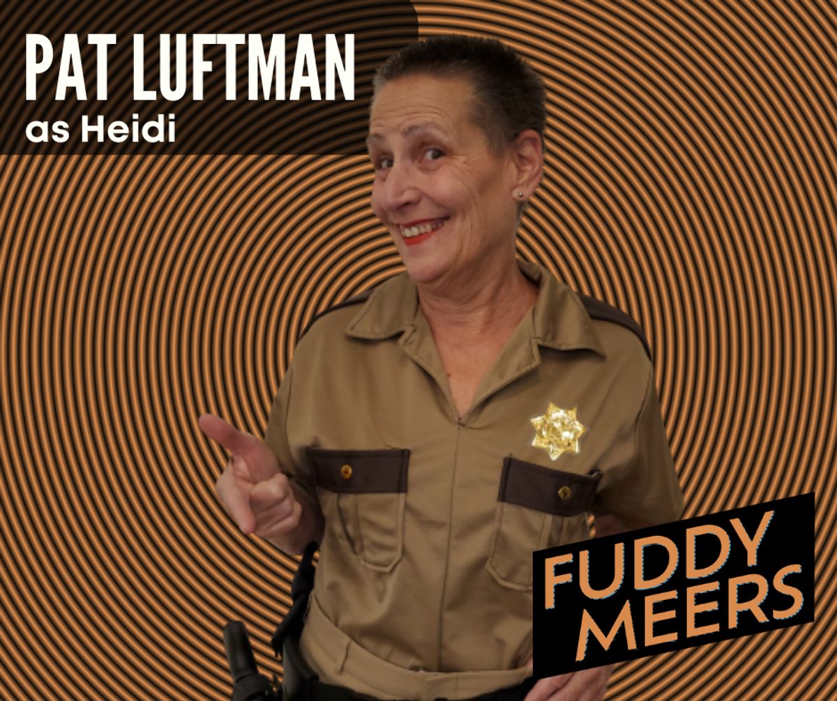 Pat Luftman as Heidi Pat Luftman as Heidi