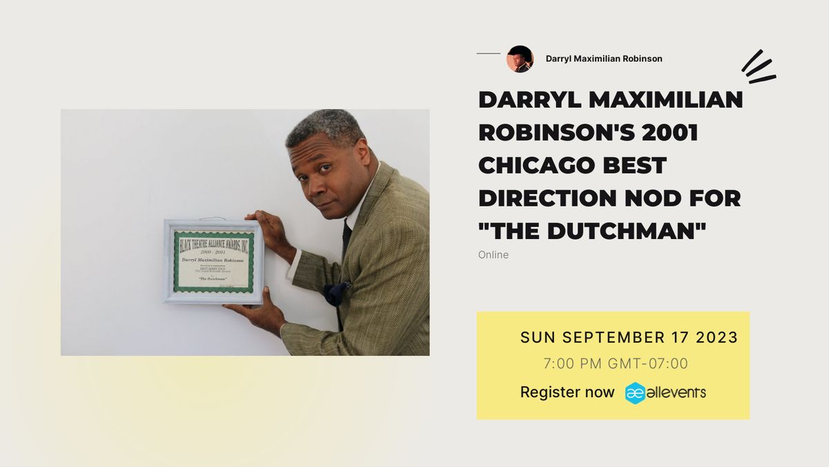 DUTCHMAN DIRECTOR SHOWCARD #3!: "The Actor's Choice" Guest Actor Darryl Maximilian Robinson disolays a showcard regarding his 2001 revival staging of Le Roi Jones' "The Dutchman."