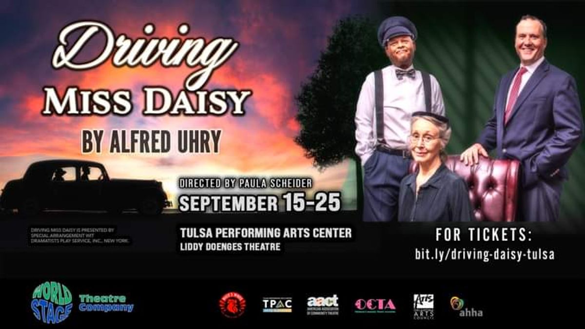 World Stage Theatre at The Tulsa Performing Arts Center present Alfred Uhry's, "Driving Miss Daisy." 