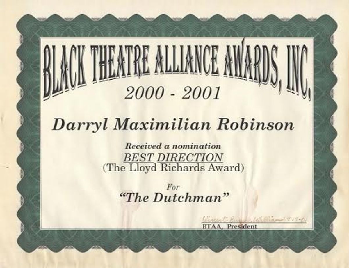 A FINE DIRECTOR'S HONOR!: This is a close-up view of "Actor's Choice" Guest Actor Darryl Maximilian Robinson's 2001 Chicago Black Theatre Alliance / Ira Aldridge Award nomination ( The Lloyd Richards Award ) for his Excaliber Shakespeare Company of Chicago revival of Le Roi Jones' ( Imamu Amiri Baraka's ) "The Dutchman." A FINE DIRECTOR'S HONOR!: This is a close-up view of "Actor's Choice" Guest Actor Darryl Maximilian Robinson's 2001 Chicago Black Theatre Alliance / Ira Aldridge Award nomination ( The Lloyd Richards Award ) for his Excaliber Shakespeare Company of Chicago revival of Le Roi Jones' ( Imamu Amiri Baraka's ) "The Dutchman."