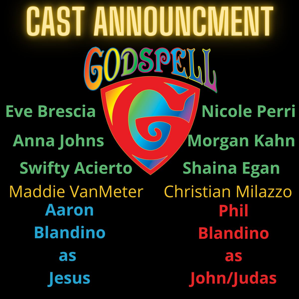 GODSPELL fantastic cast! GODSPELL fantastic cast!