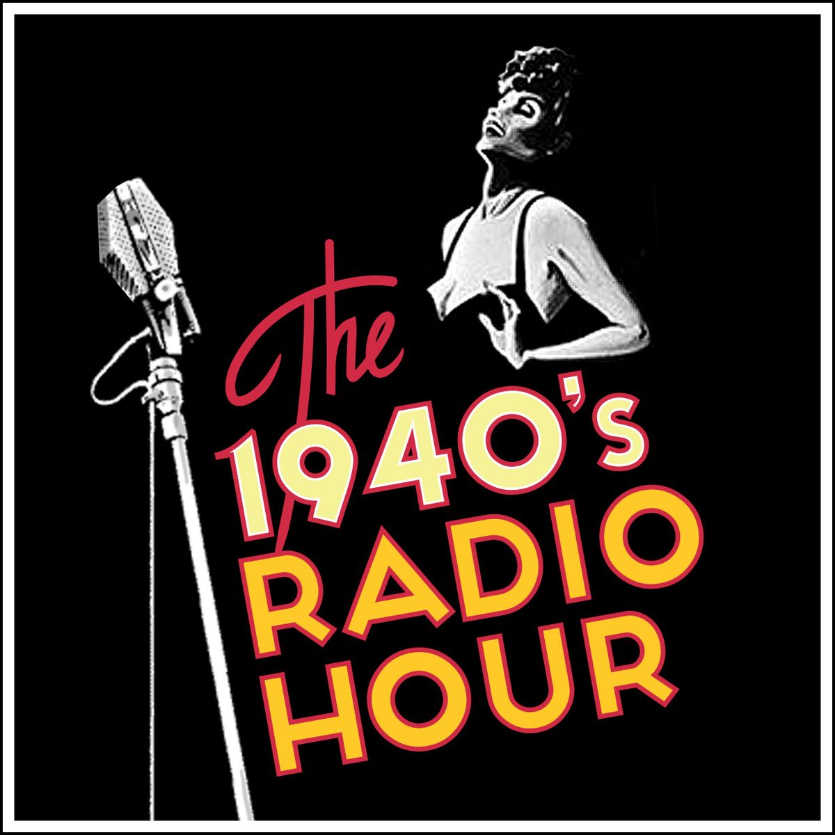 The 1940's Radio Hour show logo The 1940's Radio Hour show logo