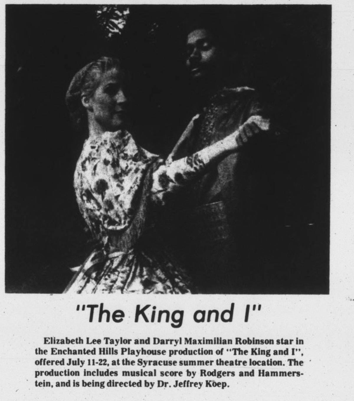 Evoking R&H: July 1984 News Photo of Darryl Maximilian Robinson as The King and Elizabeth Lee Taylor as Mrs. Anna in Rodgers and Hammersteins The King and I at Enchanted Hills Playhouse of Indiana.