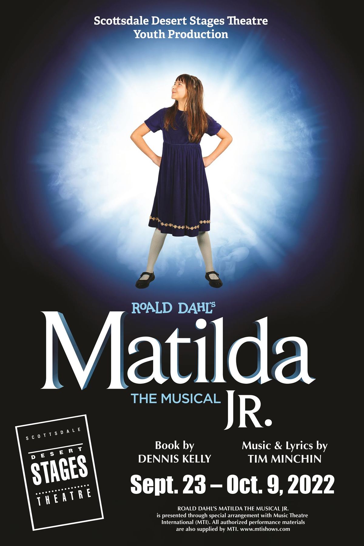 Roald Dahl's MATILDA THE MUSICAL, JR., opens at Desert Stages Theatre in the Scottsdale Fashion Square Mall on Friday, September 23.  Anna Scales portrays the clever, funny, and sometimes "naughty" Matilda Wormwood.  